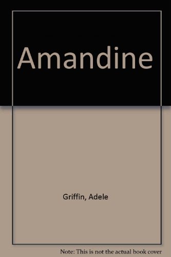 adele Griffin/Amandine